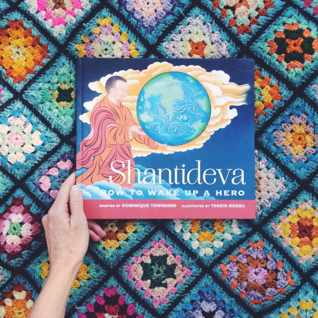 Shantideva How To Wake Up A Hero By Dominique Townsend